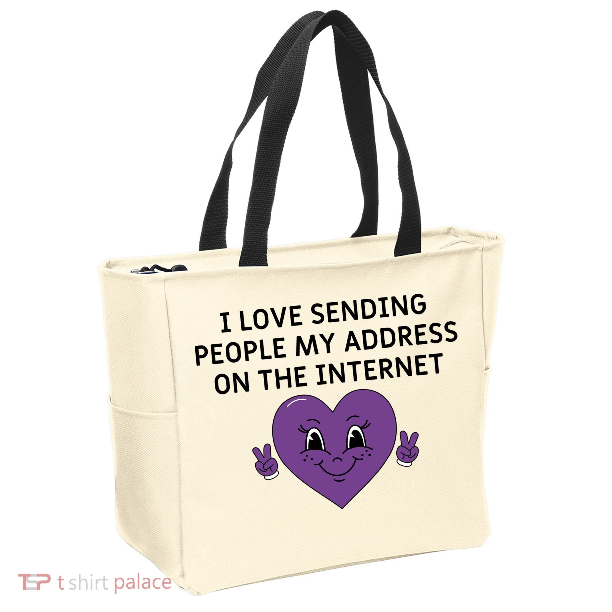 I love sending people my address on the internet Tote Bag