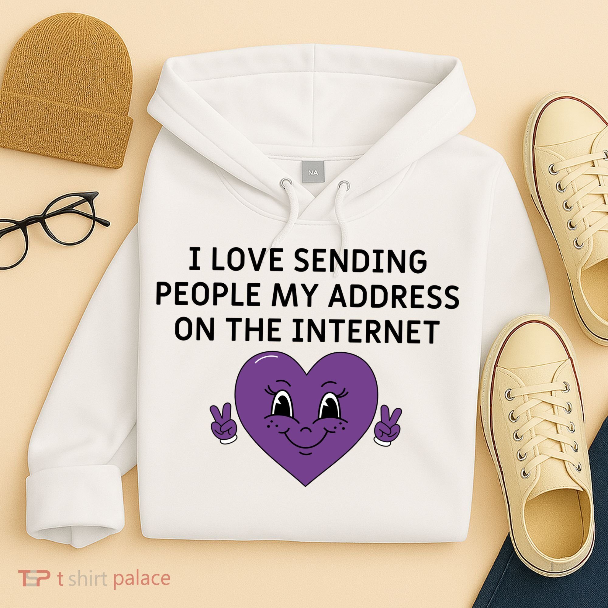 I love sending people my address on the internet Hoodie