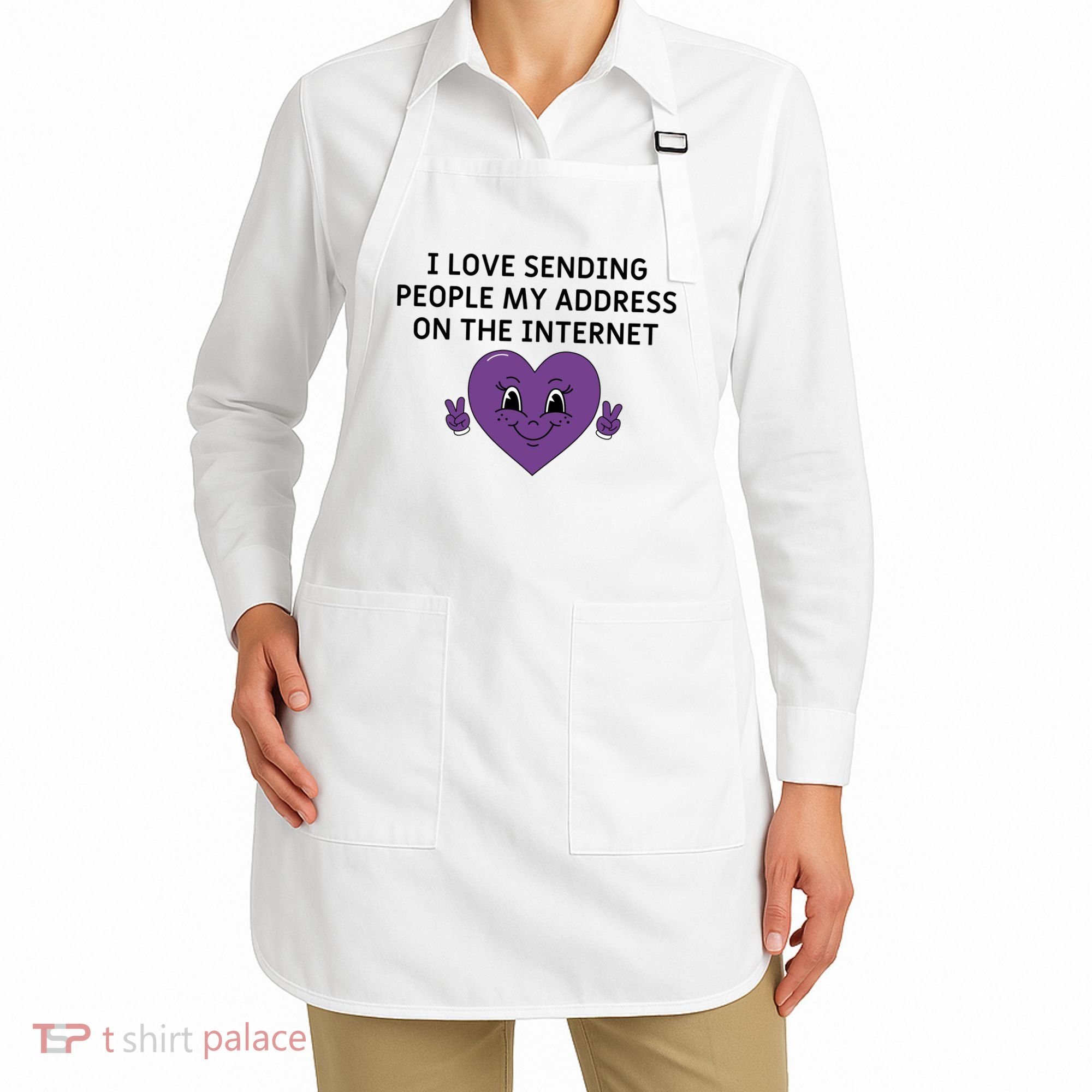 I love sending people my address on the internet Apron