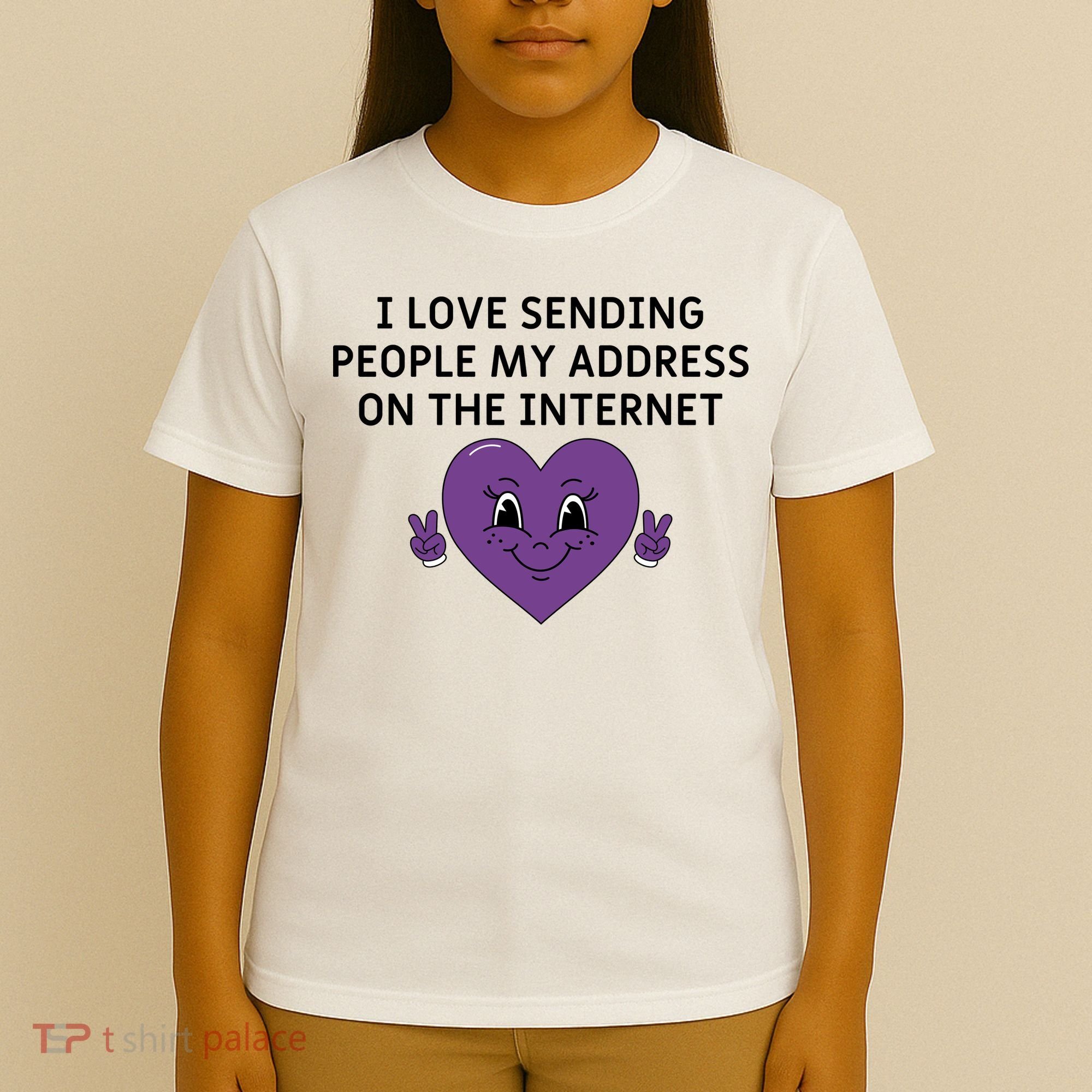 I love sending people my address on the internet T-Shirt