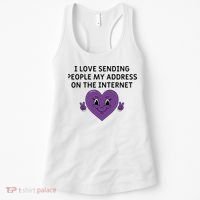 I love sending people my address on the internet Women's Tank Top thumb 0