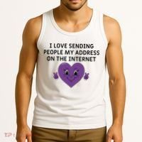 I love sending people my address on the internet Tank Top thumb 3