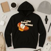 I Love Sloppy Seconds Breakfast Meme Hoodie thumb 3