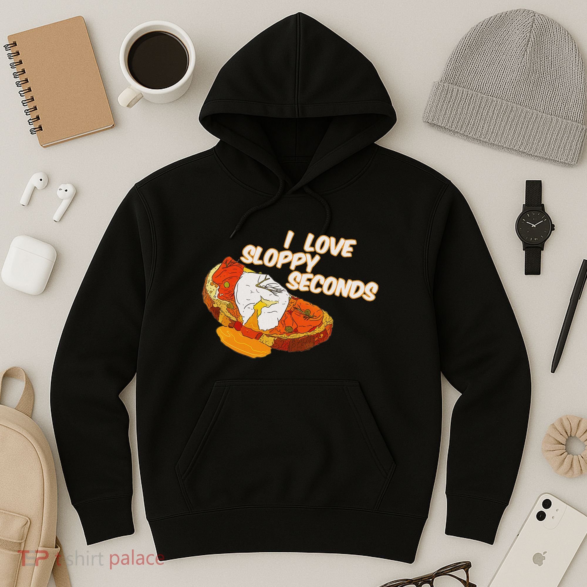I Love Sloppy Seconds Breakfast Meme Hoodie