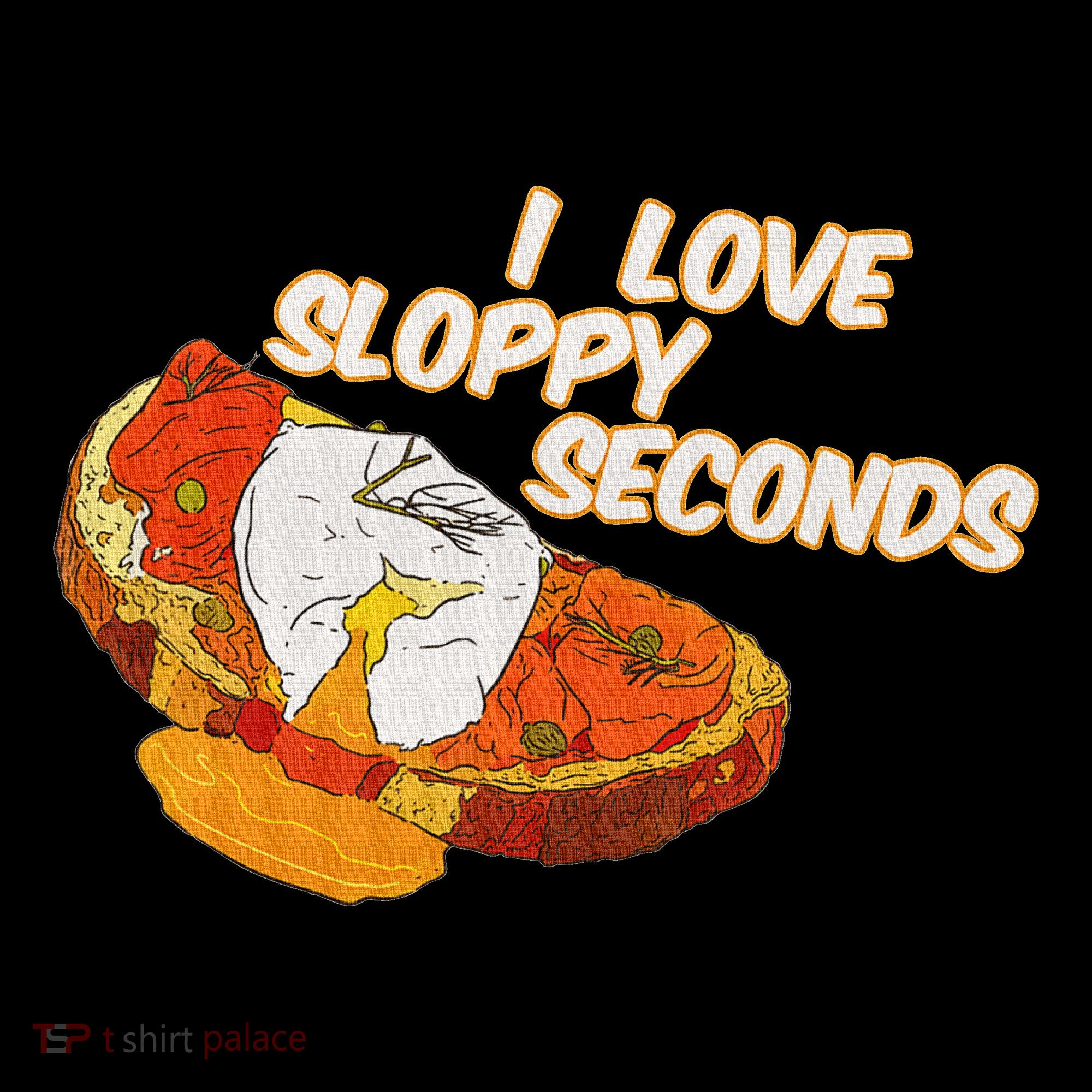 I Love Sloppy Seconds Breakfast Meme Hoodie