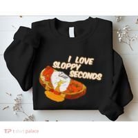 I Love Sloppy Seconds Breakfast Meme Sweatshirt thumb 2