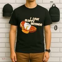 I Love Sloppy Seconds Breakfast Meme T-Shirt thumb 6