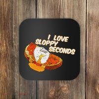 I Love Sloppy Seconds Breakfast Meme Coaster thumb 0
