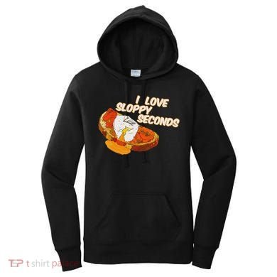 I Love Sloppy Seconds Breakfast Meme Women's Hoodie