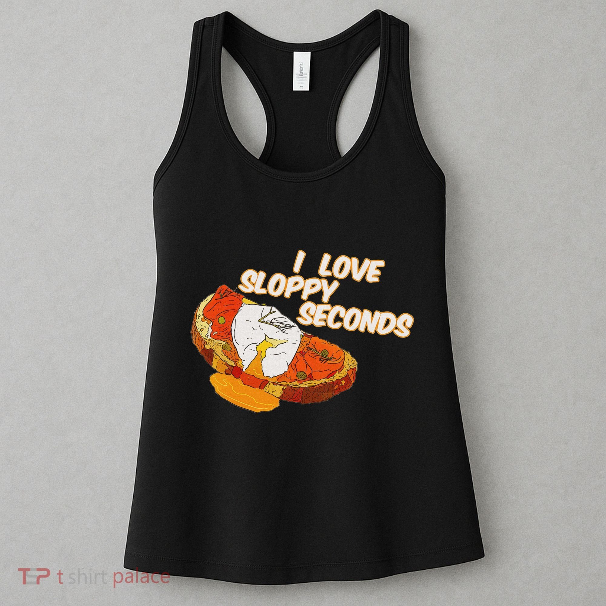 I Love Sloppy Seconds Breakfast Meme Women's Tank Top
