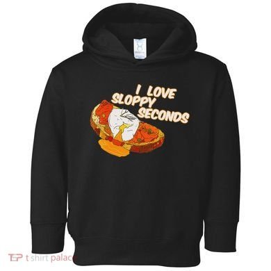 I Love Sloppy Seconds Breakfast Meme Toddler Hoodie