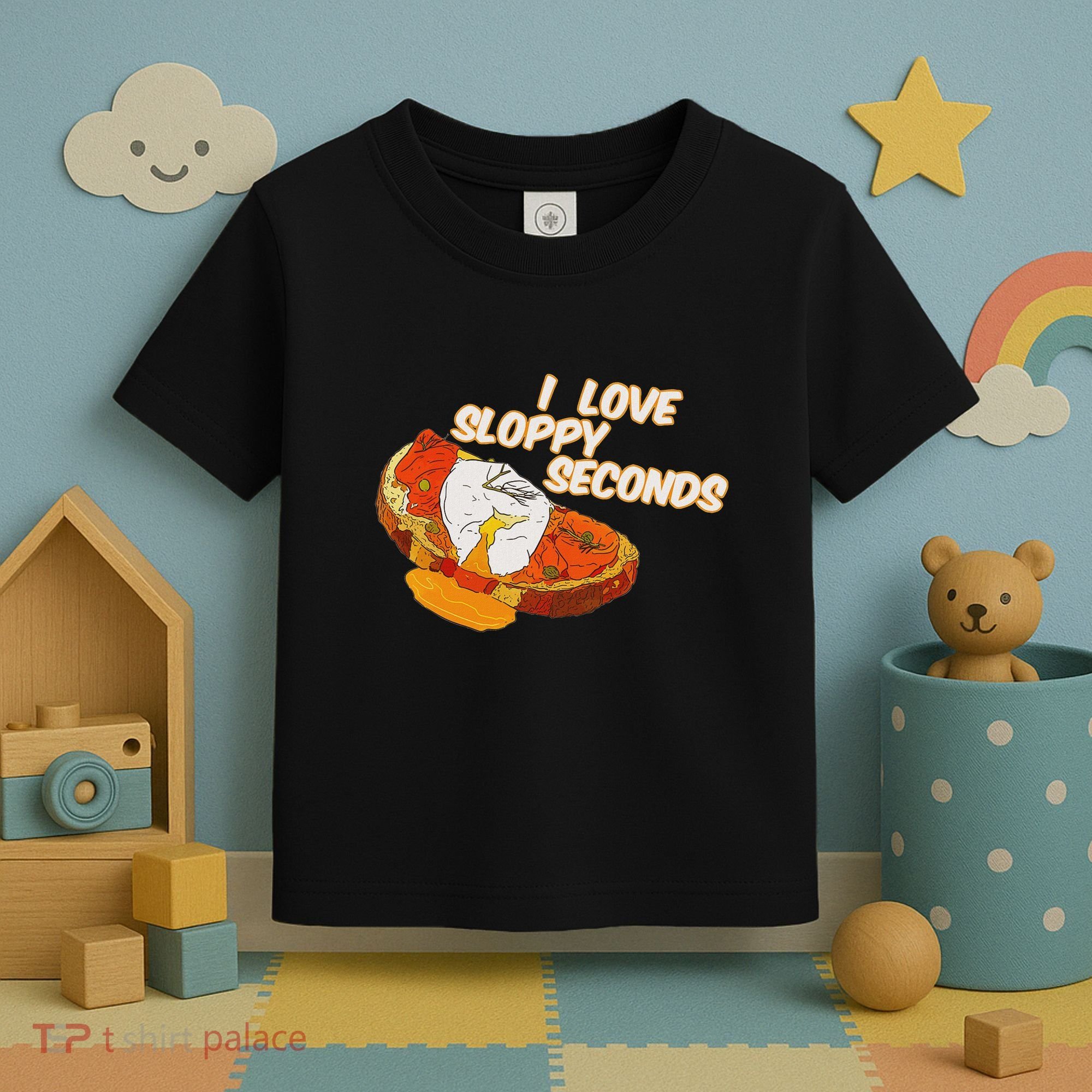 I Love Sloppy Seconds Breakfast Meme Toddler T-Shirt