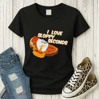 I Love Sloppy Seconds Breakfast Meme Women's T-Shirt thumb 3