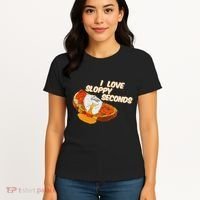 I Love Sloppy Seconds Breakfast Meme Women's T-Shirt thumb 4