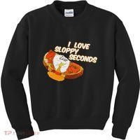 I Love Sloppy Seconds Breakfast Meme Kids Sweatshirt thumb 0