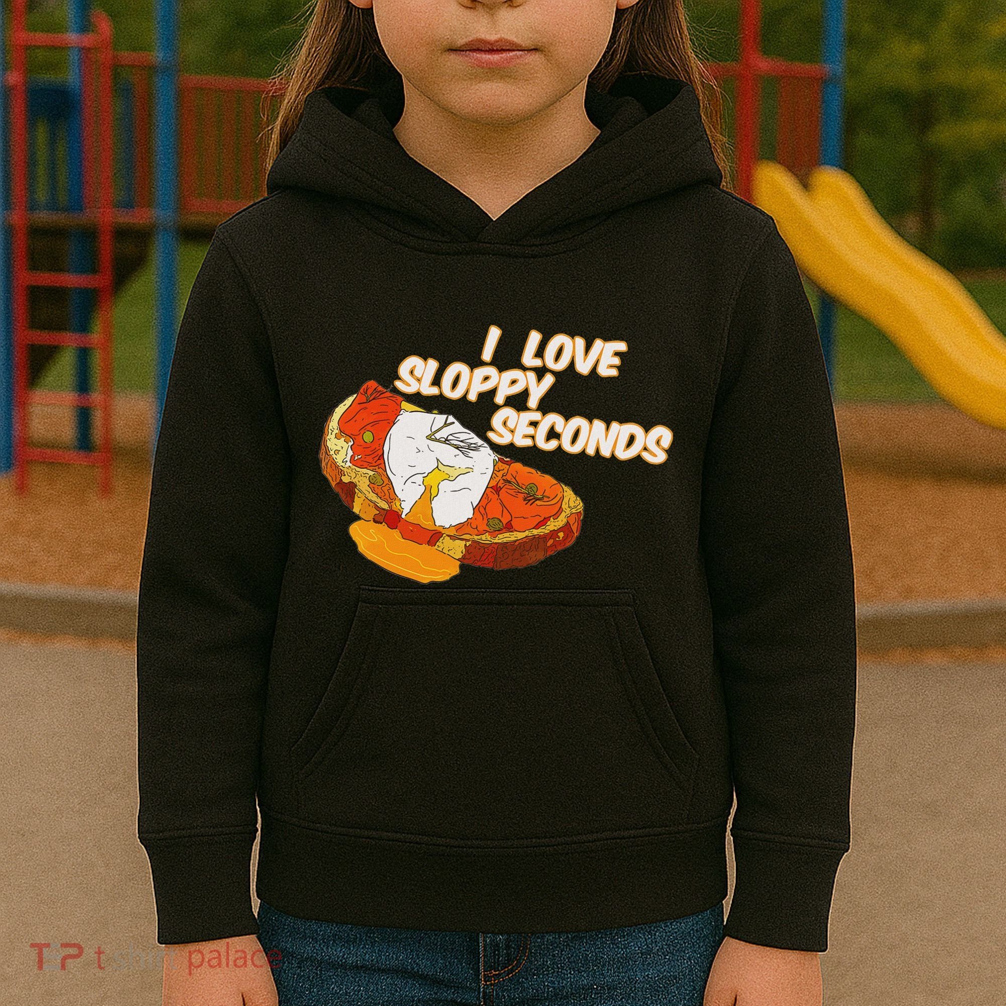 I Love Sloppy Seconds Breakfast Meme Kids Hoodie