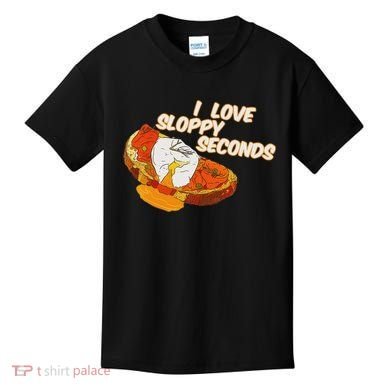 I Love Sloppy Seconds Breakfast Meme Kids T-Shirt
