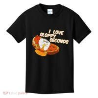 I Love Sloppy Seconds Breakfast Meme Kids T-Shirt thumb 0