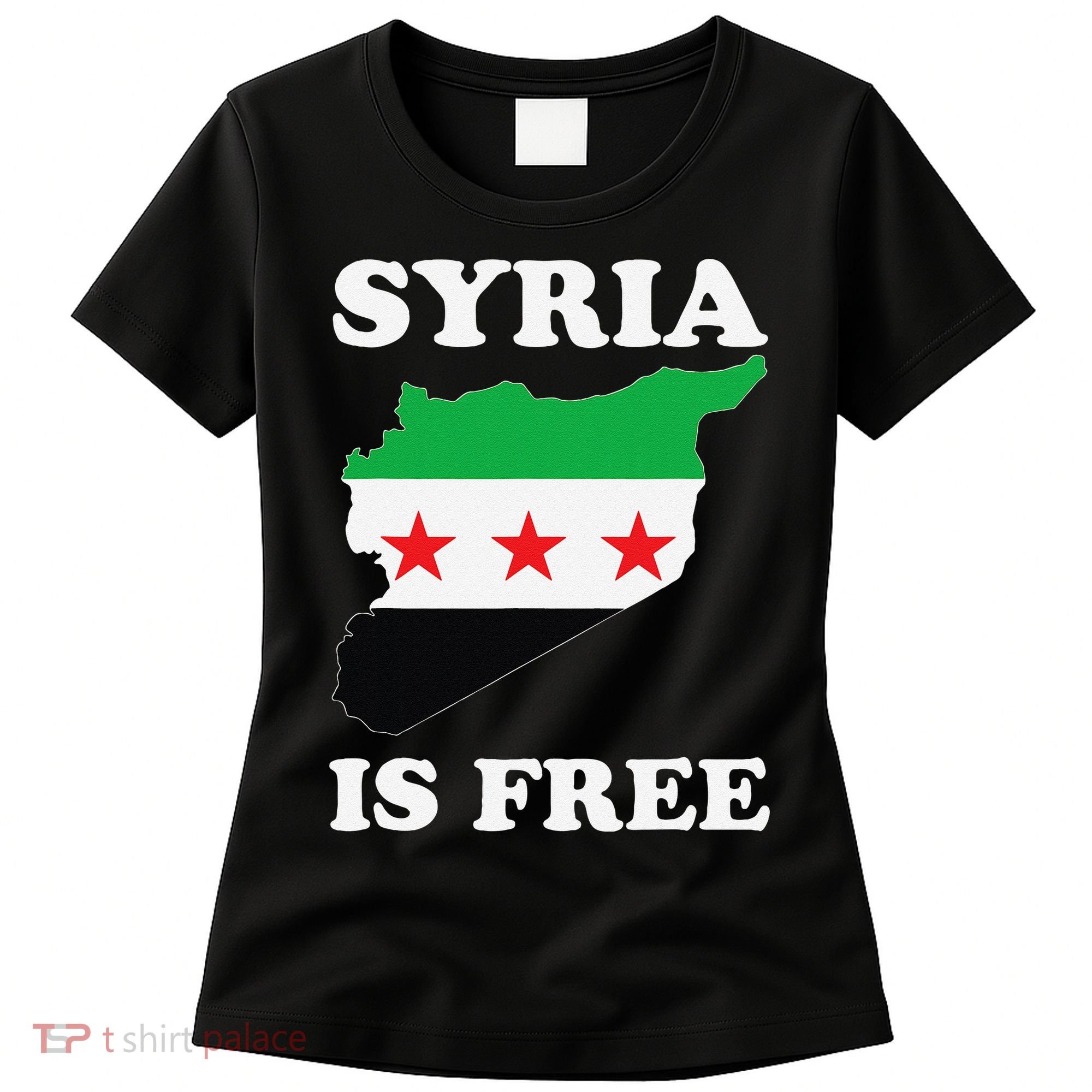 I Love Syria Is Free Syrian Map New Syrian Flag Women's T-Shirt
