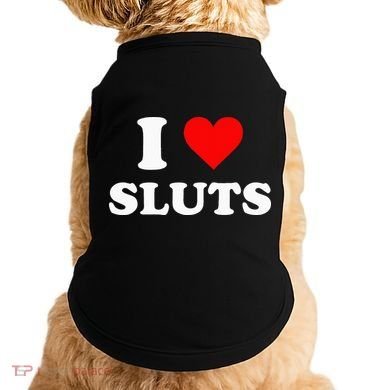 I Love Sluts Doggie Tank