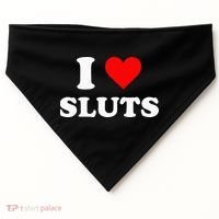 I Love Sluts USA-Made Doggie Bandana thumb 0