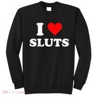 I Love Sluts Sweatshirt thumb 0