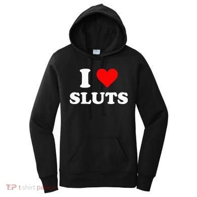 I Love Sluts Women's Hoodie