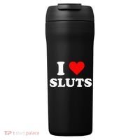 I Love Sluts 24oz Duet Stainless Steel Tumbler thumb 0