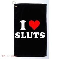 I Love Sluts Golf Towel thumb 0