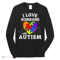 I Love Someone With Autism Love Someone Long Sleeve Shirt thumb 0