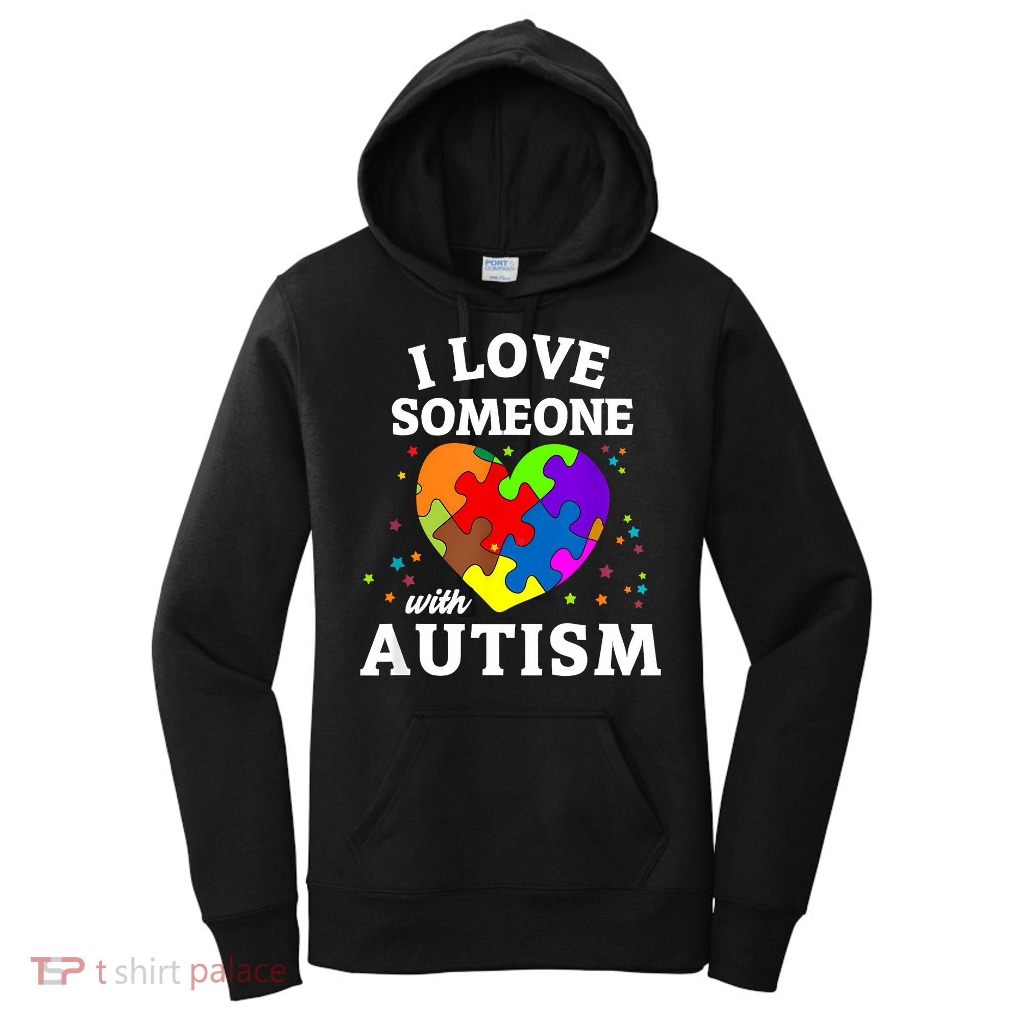 I Love Someone With Autism Love Someone Women's Hoodie