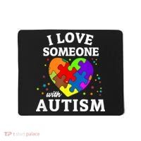 I Love Someone With Autism Love Someone Mousepad thumb 0