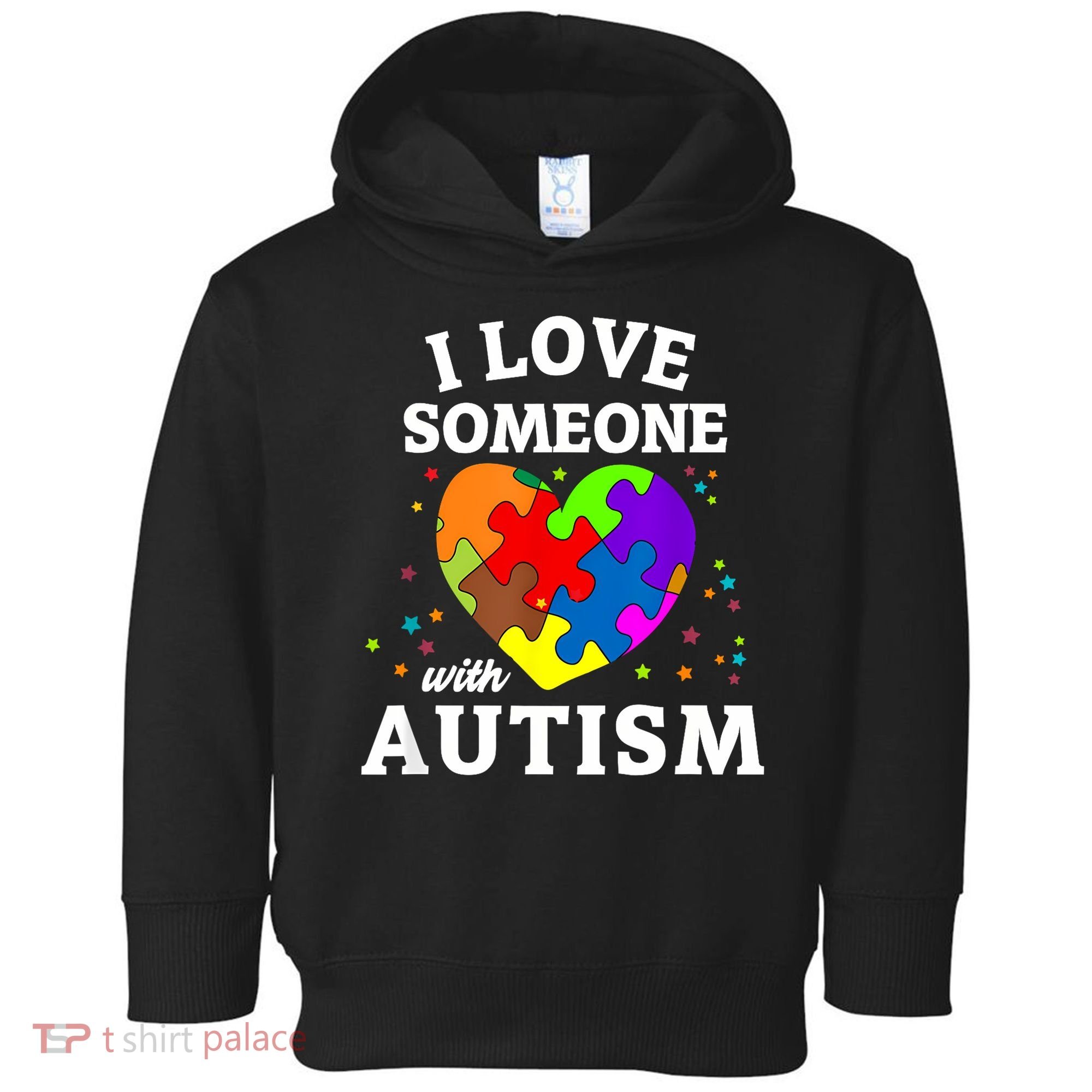 I Love Someone With Autism Love Someone Toddler Hoodie
