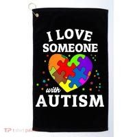 I Love Someone With Autism Love Someone Golf Towel thumb 0