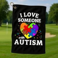 I Love Someone With Autism Love Someone Golf Towel thumb 1
