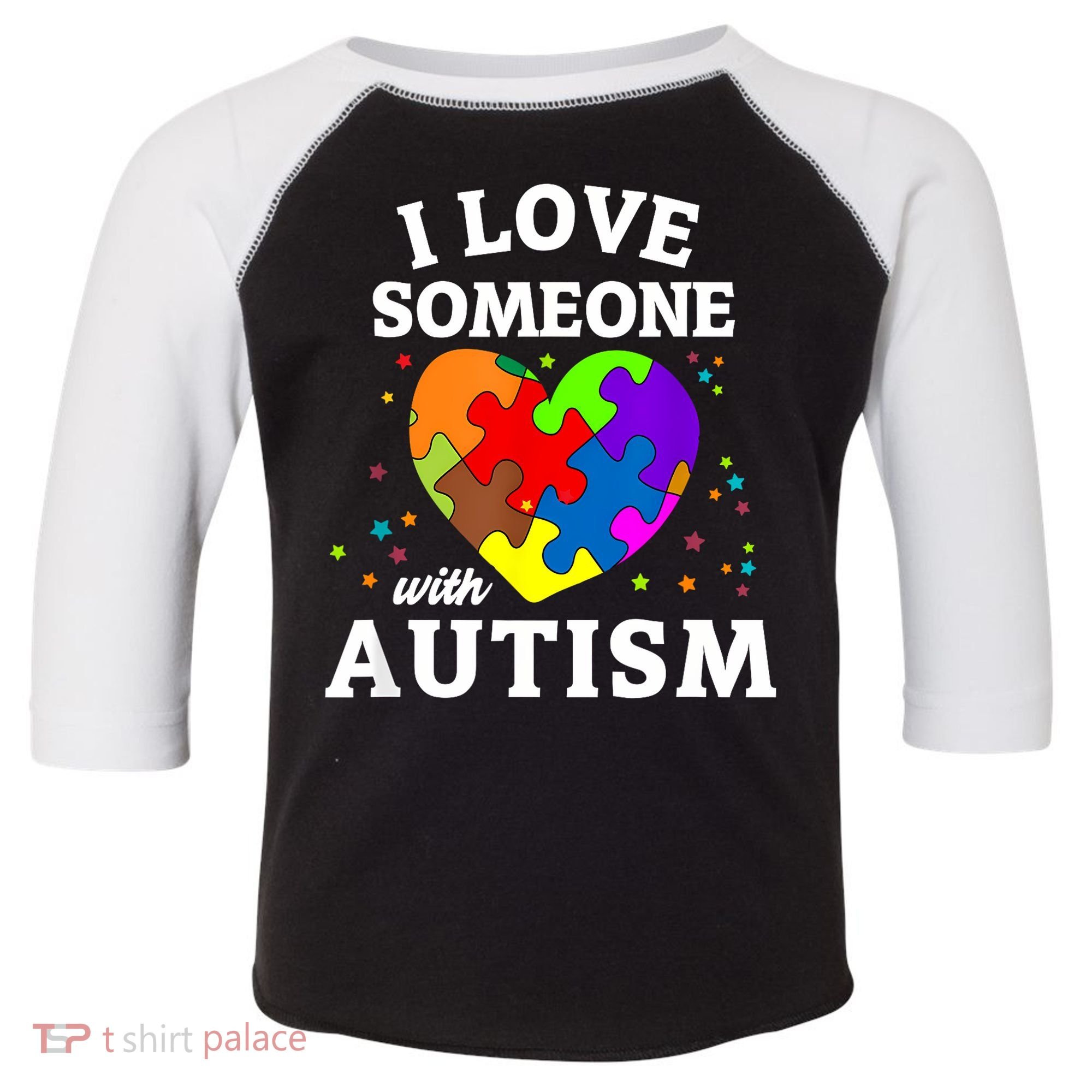 I Love Someone With Autism Love Someone Toddler Fine Jersey T-Shirt