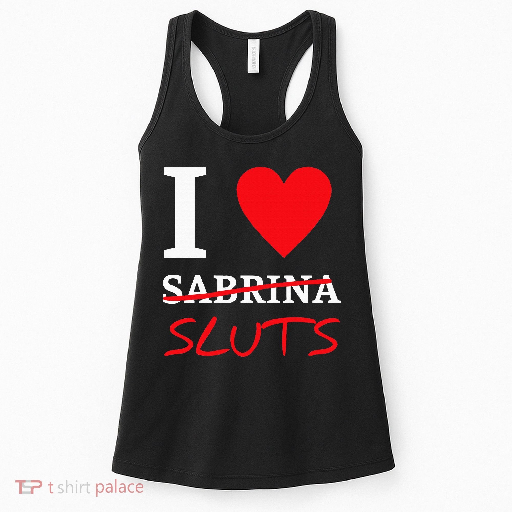 I Love Sabrina Sluts Apparel Women's Tank Top