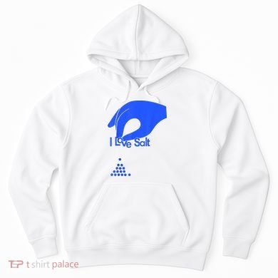I Love Salt Tee Hoodie