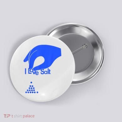 I Love Salt Tee Button