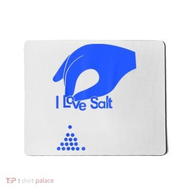 I Love Salt Tee Mousepad