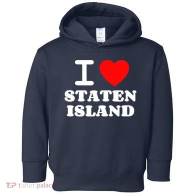 I Love Staten Island Toddler Hoodie