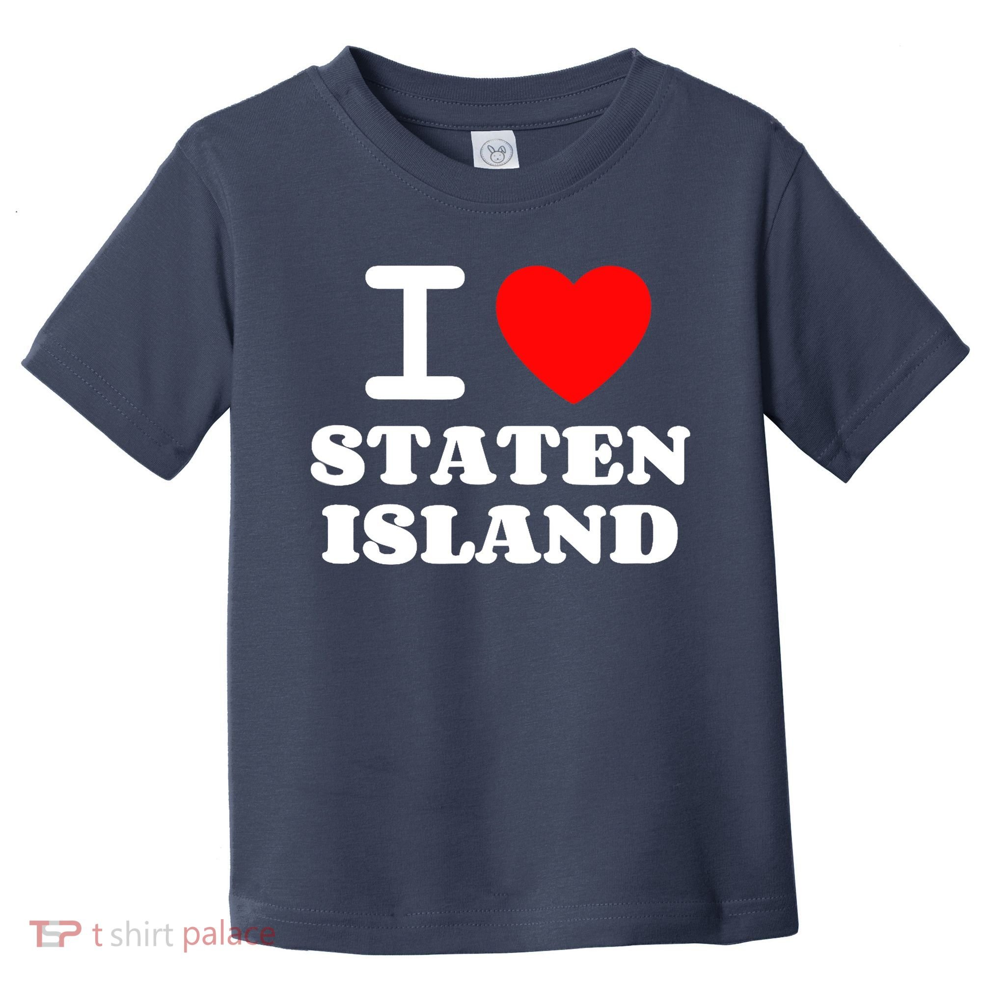 I Love Staten Island Toddler T-Shirt