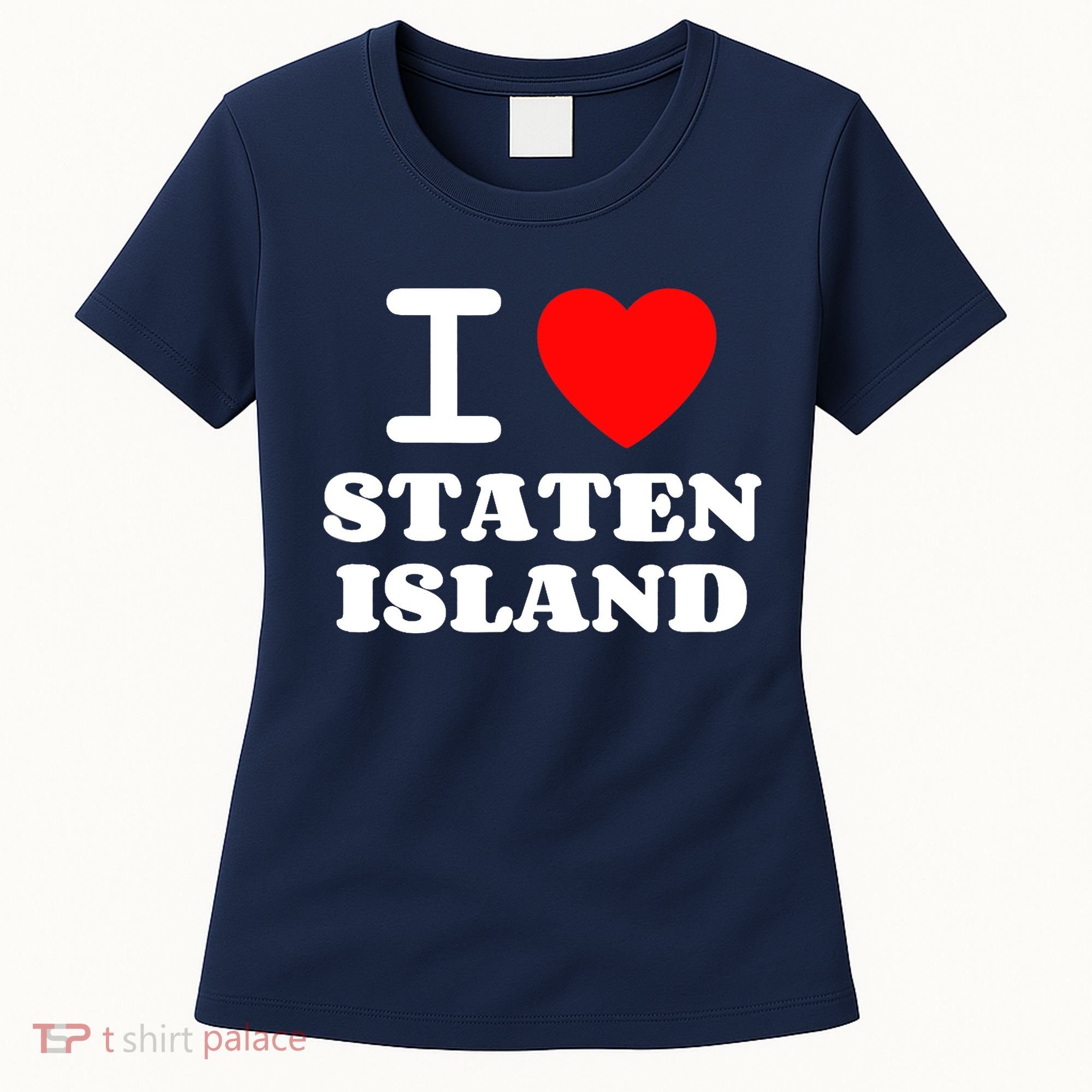 I Love Staten Island Women's T-Shirt