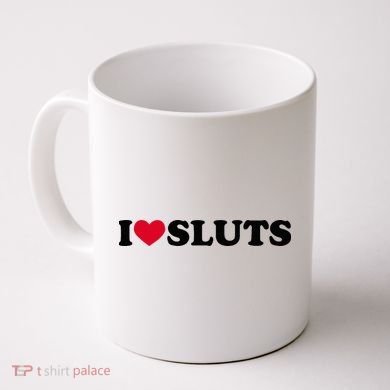 I Love Sluts I Heart Sluts Baby Coffee Mug