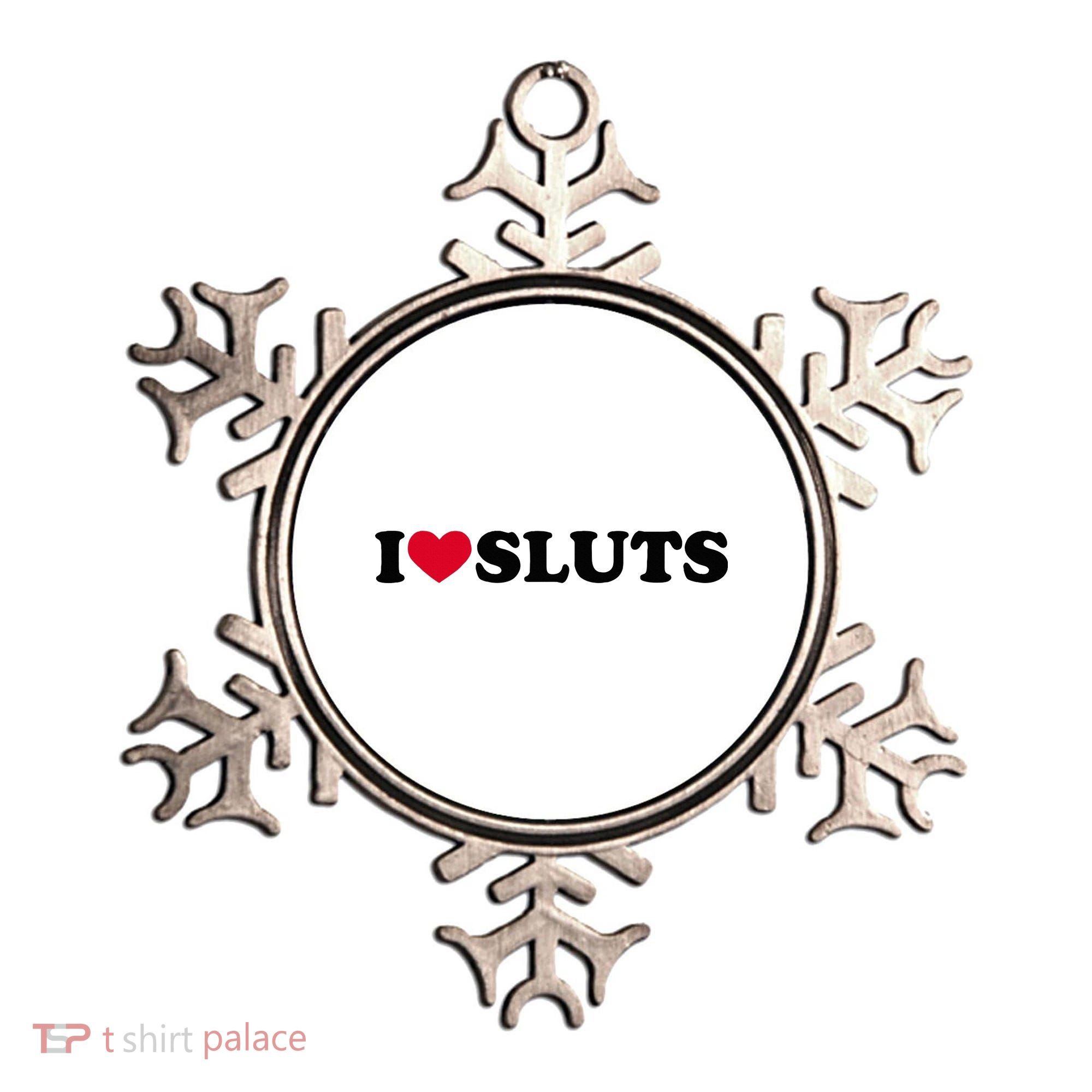 I Love Sluts I Heart Sluts Baby Ornament