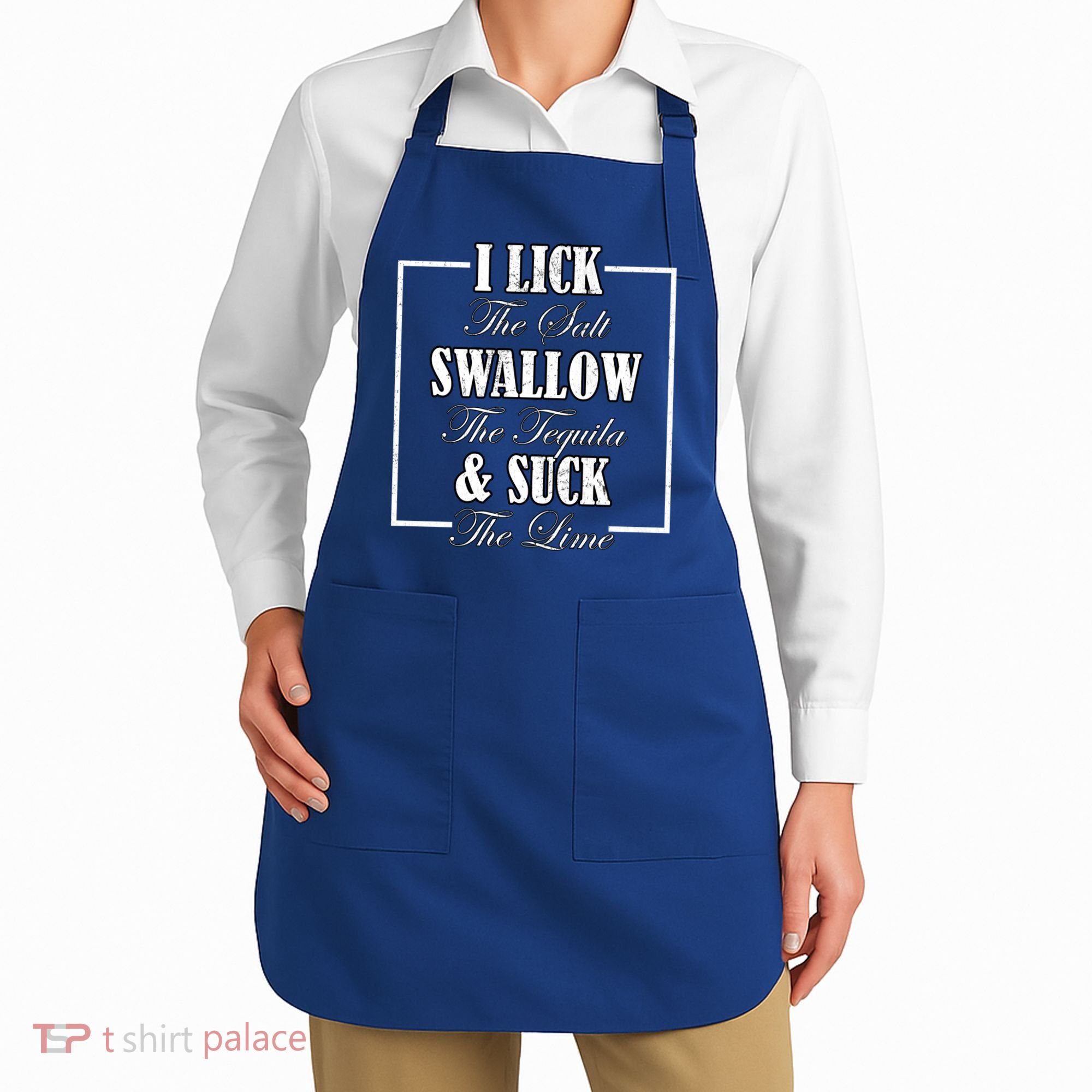 I Lick Salt Swallow Tequila Suck Lime Cinco De Mayo Mexico Cute Gift Apron