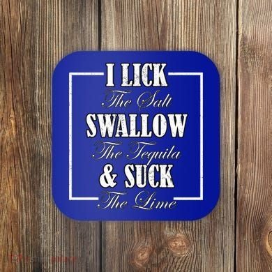 I Lick Salt Swallow Tequila Suck Lime Cinco De Mayo Mexico Cute Gift Coaster