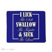I Lick Salt Swallow Tequila Suck Lime Cinco De Mayo Mexico Cute Gift Mousepad thumb 0