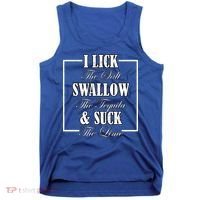 I Lick Salt Swallow Tequila Suck Lime Cinco De Mayo Mexico Cute Gift Tank Top thumb 0