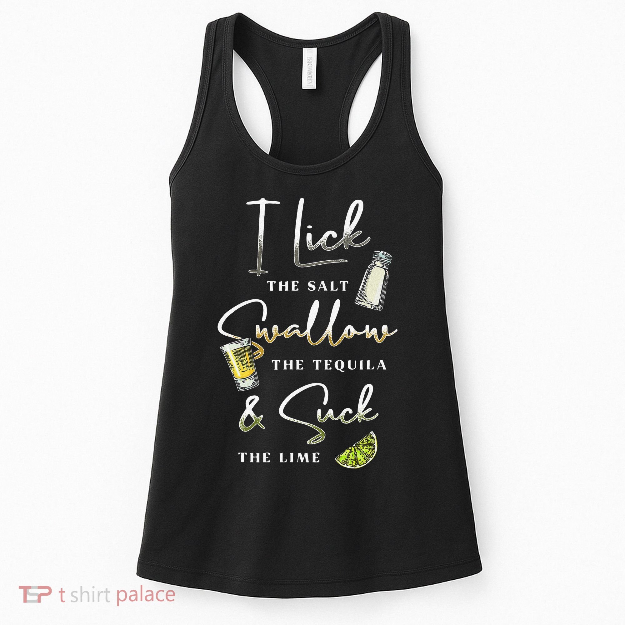 I Lick Salt Swallow Tequila Suck Lime Cinco De Mayo Mexico Women's Tank Top